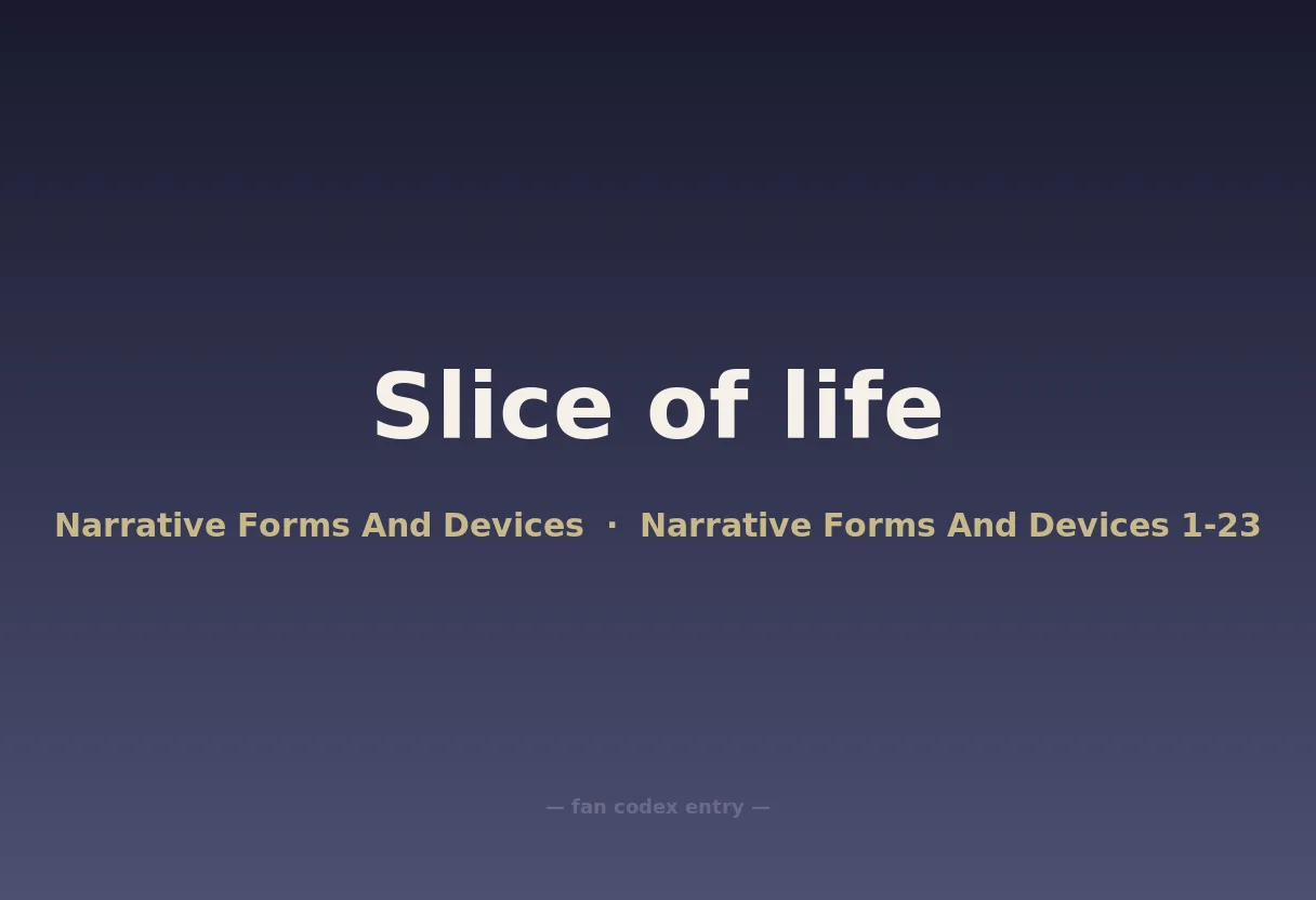 Slice of life